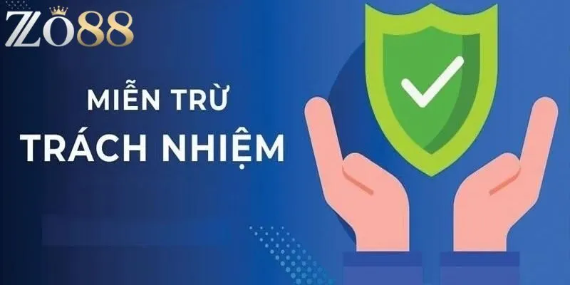 Đôi nét thông tin tổng quan về quy định miễn trừ trách nhiệm